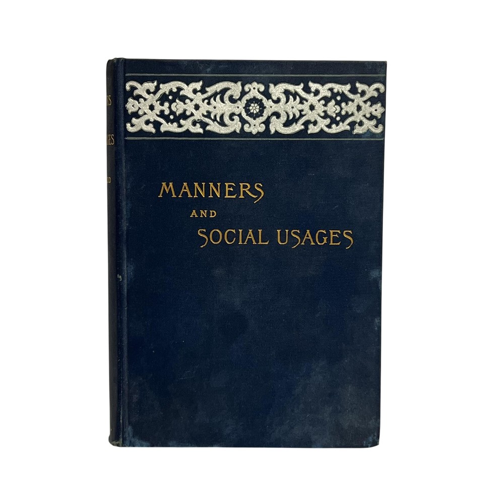 Manners And Social Usages Sherwood 1897 Harper & Brothers Cloth Navy USA