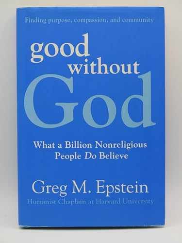 Good Without God: What a Billion - Hardcover, by Epstein Greg - Very Good x