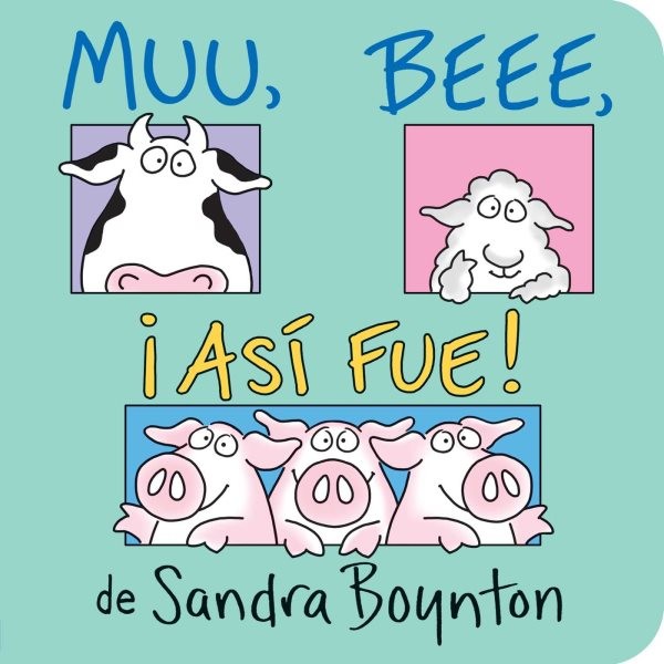 Muuu, Beee, Asi Fue! / Moo, Baa, La La La, Hardcover by Boynton, Sandra, Like...