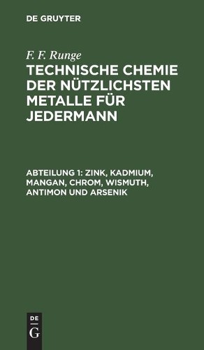 F F Runge Zink, Kadmium, Mangan, Chrom, Wismuth, Antimon Und Arsenik (Hardback)