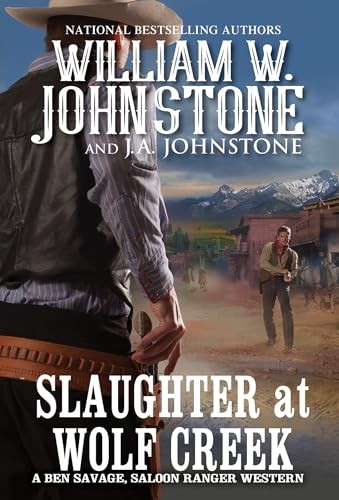 Slaughter at Wolf Creek: 3 (Ben Sav..., Johnstone, J.A.