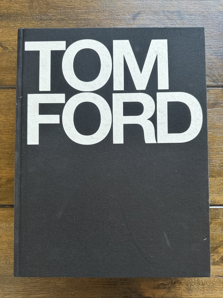 Tom Ford by Tom Ford and Bridget Foley (2004, Hardcover)