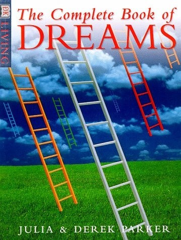 The Complete Book Of Dreams (DK Living) by Parker, Julia,Parker, Derek, Good Boo