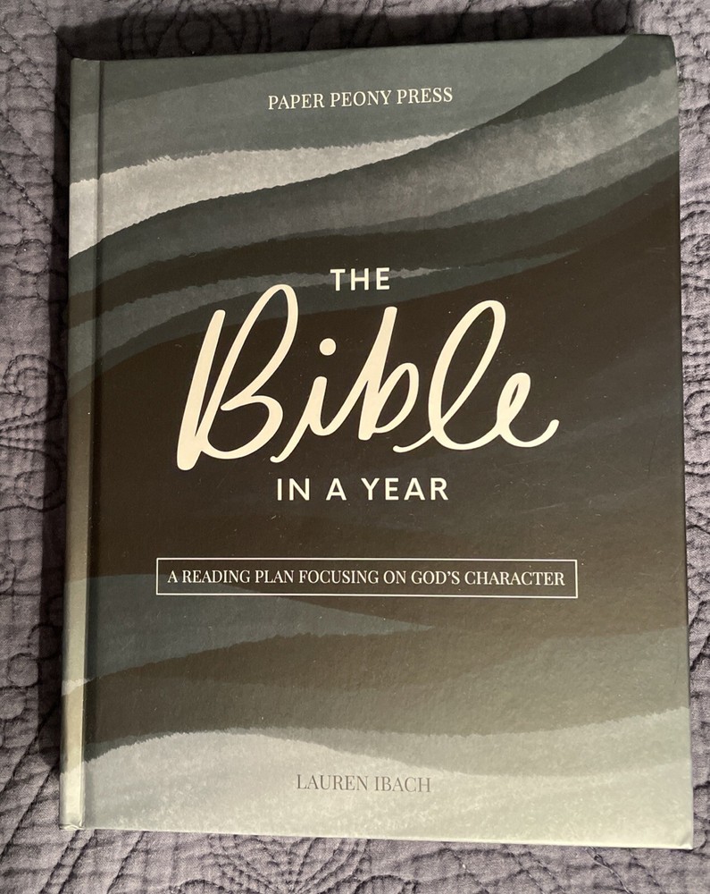 NEW The Bible In A Year Reading Plan Focusing On God’s Character by Lauren Ibach