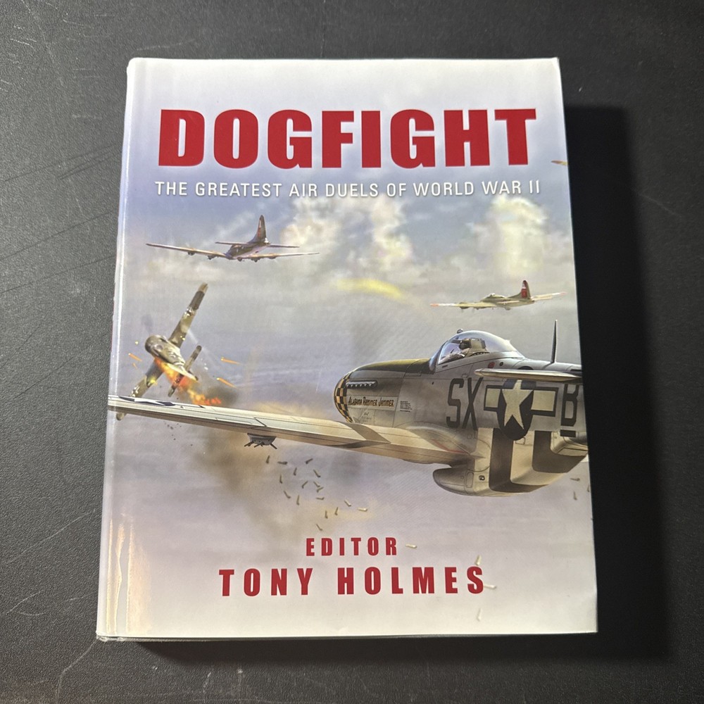 Dogfight: The greatest air duels of World War II (CO-ED) (General Aviation)