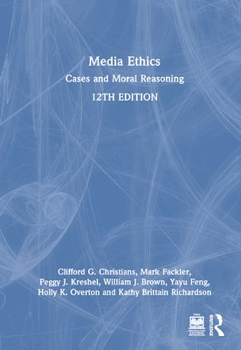 Media Ethics: Cases and Moral Reasoning by Yayu Feng: New