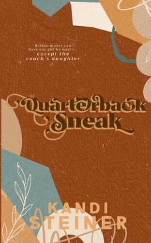 Quarterback Sneak: Special Edition by Kandi Steiner: Used