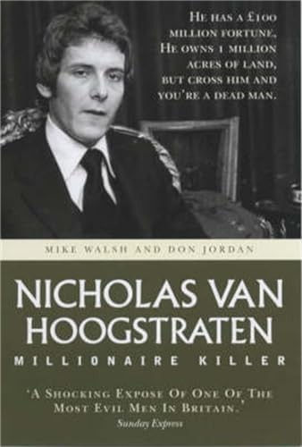 Nicholas Van Hoogstraten: Blood ... by Mike Walsh, Don Jord Paperback / softbackFREE US DELIVERY | ISBN: 1844540170 | Quality Books