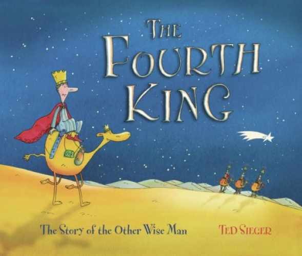The Fourth King: The Story of the Other - Hardcover, by Sieger Ted - Very Good x