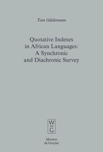Tom Güldemann Quotative Indexes in African Languages (Hardback)