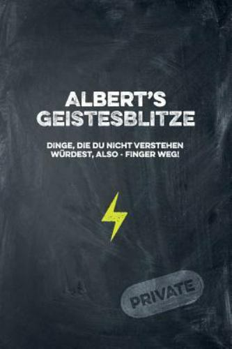 Albert's Geistesblitze - Dinge, die du nicht verstehen würdest, also - Finger...