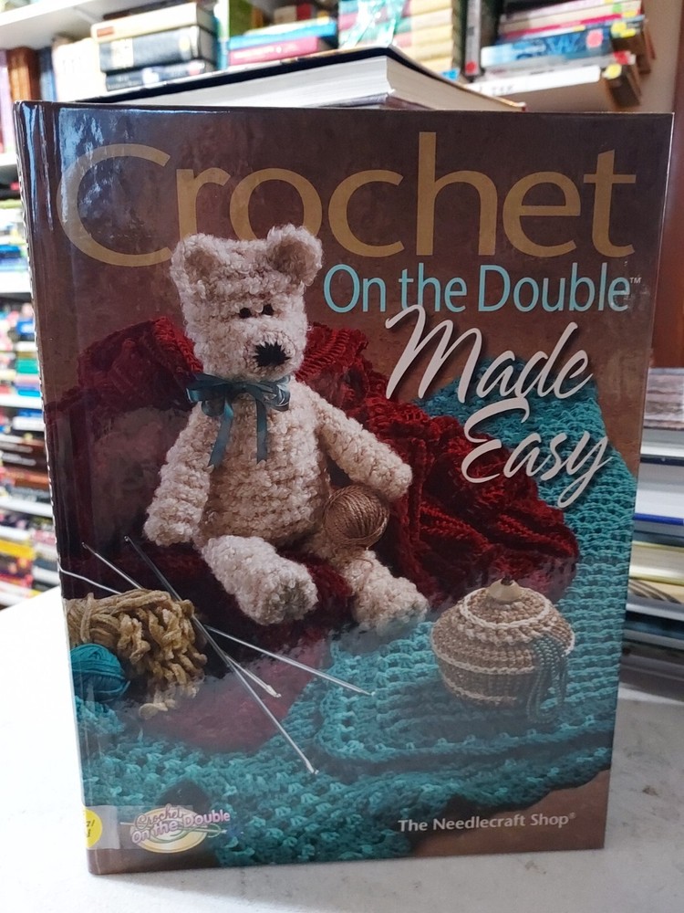 Crochet on the Double Made Easy The Needlecraft Shop (2003, HC) BL3E