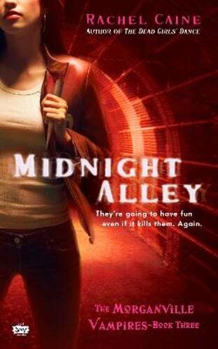 Midnight Alley: The Morganville Vampires, Book III by Rachel Caine: Used