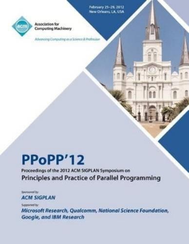 Ppopp 12 Confer PPoPP 12 Proceedings of the 2012 ACM SIGPLAN Symposi (Paperback)Another great item from Rarewaves USA | Free delivery!