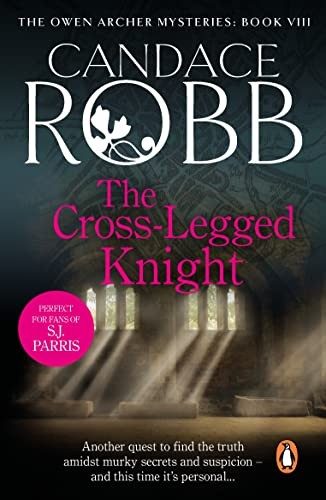 The Cross Legged Knight (Owen Archer Mysteries 08) by Robb, Candace PaperbackFREE US DELIVERY | ISBN: 0099278308 | Quality Books