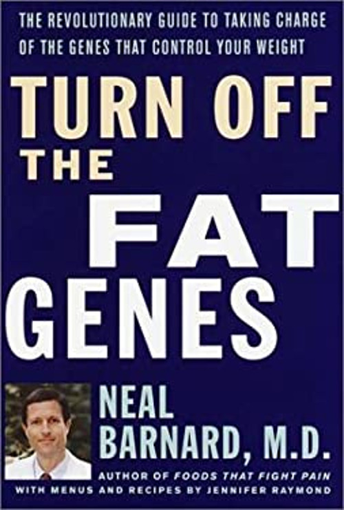 Turn off the Fat Genes! : The Revoluntionary Guide to Taking Char