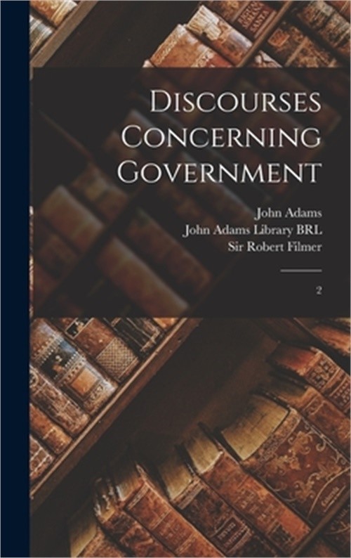 Discourses Concerning Government: 2 (Hardback or Cased Book)