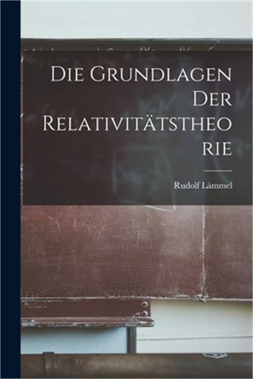 Die Grundlagen der Relativit�tstheorie (Paperback or Softback)