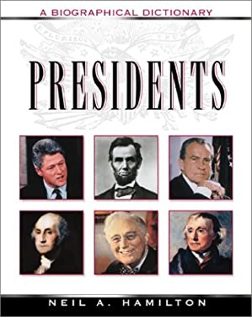 Presidents : A Biographical Dictionary Paperback Neil A. HamiltonFree US Delivery | ISBN:0816041997