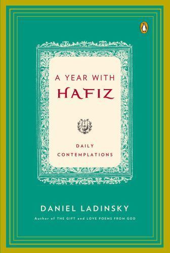 Year with Hafiz : Daily Contemplations by Daniel Ladinsky (2011, Uk-B Format...