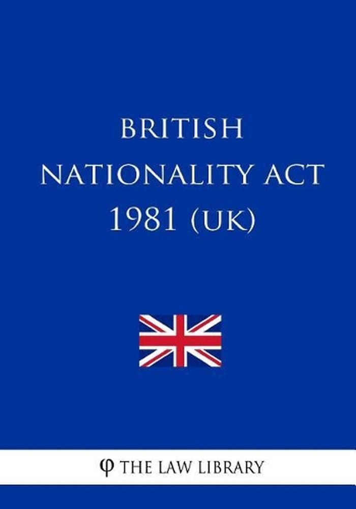 British Nationality ACT 1981 (Uk) by The Law Library (English) Paperback Book