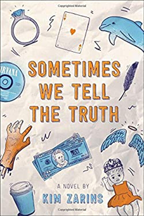 Sometimes We Tell the Truth Hardcover Kim Zarins