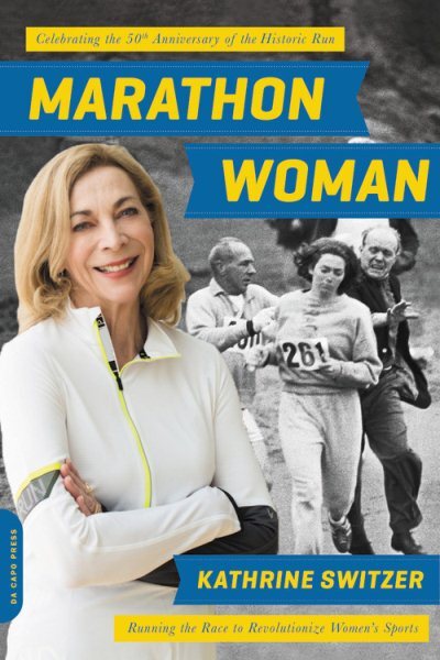 Marathon Woman : Running the Race to Revolutionize Women's Sports, Paperback ...