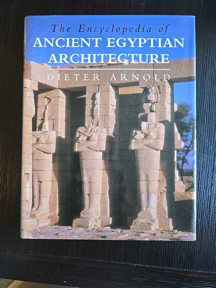 The Encyclopedia Of Ancient Egyptian Architecture- Dieter Arnold