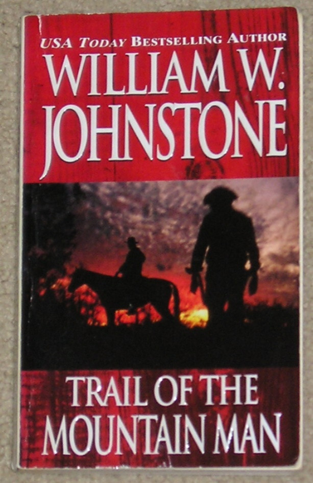 Trail of the Mountain Man by William W. Johnstone - pb