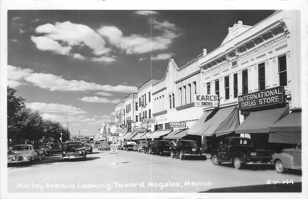Morley Avenue Looking Towards, Nogales, Mexico Real Photo Postcard. Storefronts.