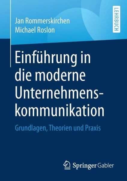 Einf?Hrung In Die Moderne Unternehmenskommunikation: Grundla...