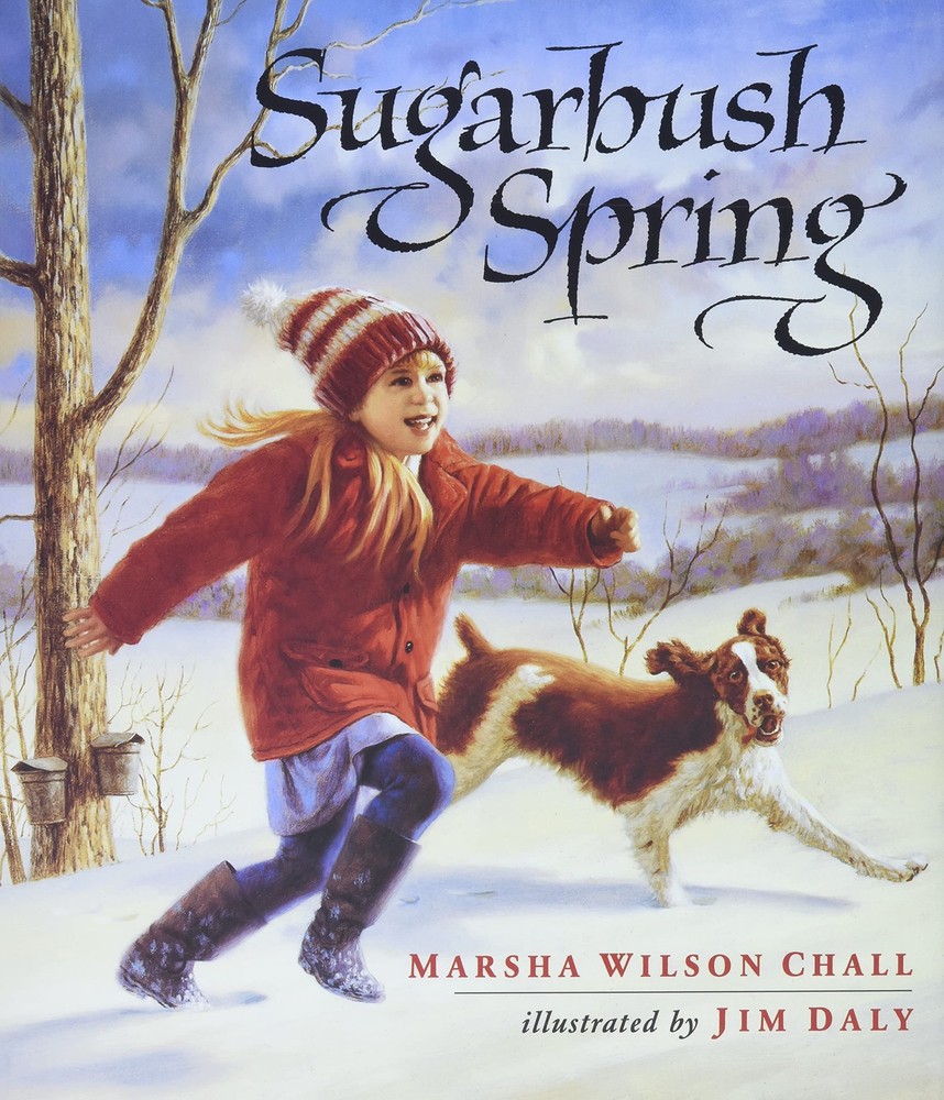Sugarbush Spring: A Timeless Story About Tapping Maple Trees for Children (Ages,