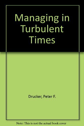 Managing In Turbulent Times By PETER F. DRUCKER. 9780330263474