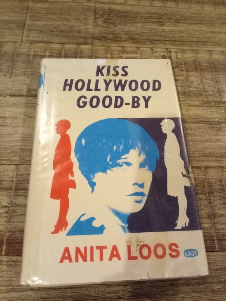 Kiss Hollywood good-by Anita Loos