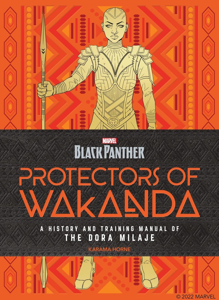 Black Panther: Protectors of Wakanda: A History and Training Manual of the Dora,