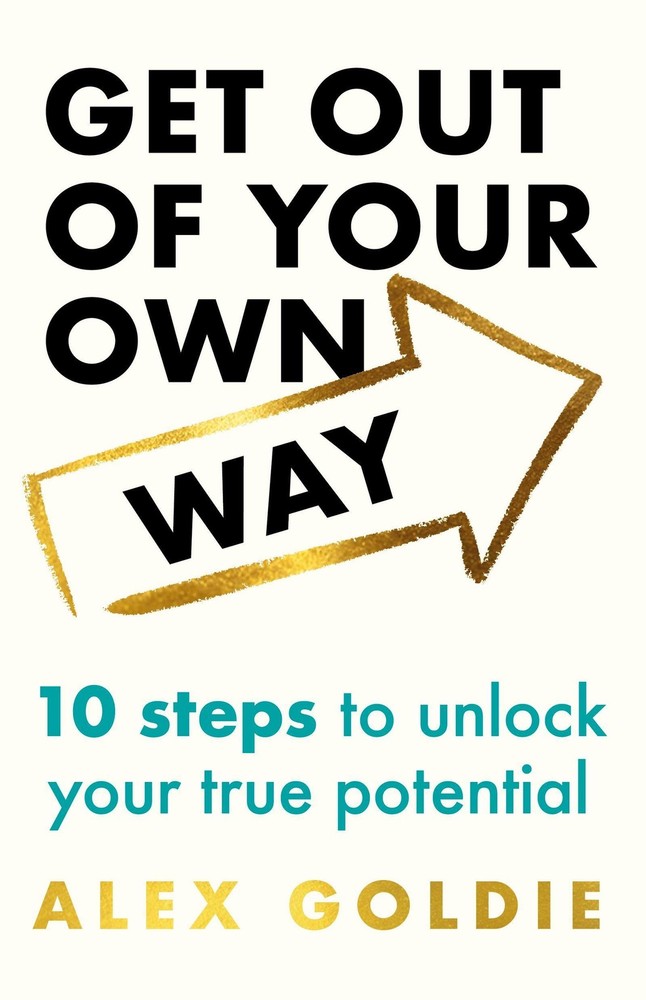 Get Out of Your Own Way ~ Alex Goldie ~  9781035420056