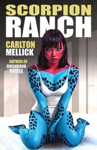 Carlton Mellick Scorpion Ranch (Paperback)Another great item from Rarewaves USA | Free delivery!