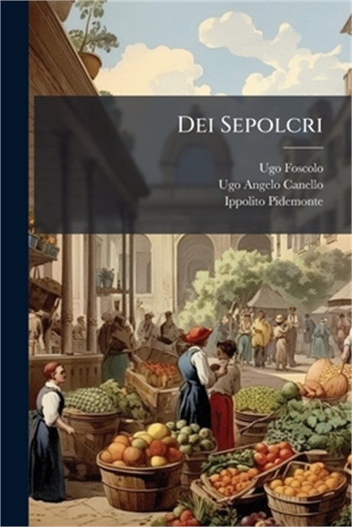 Dei Sepolcri (Paperback or Softback)