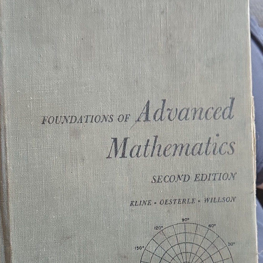 Foundations of Advanced Mathematics 2nd Ed by Kline, Oesterle, Willson, Hardcov…