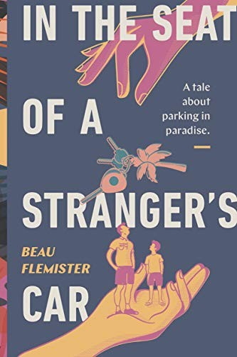 In the Seat of a Stranger's Car, Beau Flemister