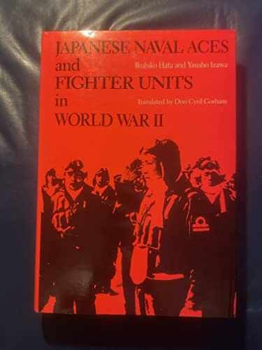 Japanese Naval Aces and - Hardcover, by Hata Ikuhiko; Izawa - Very Good b