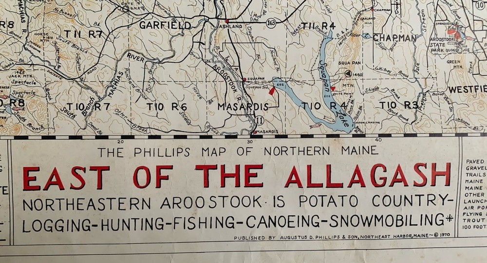 Vintage East Of The Allagash Aroostook Maine Map Augustus D. Phillips & Sons