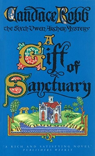 A Gift Of Sanctuary (Owen Archer Mystery) by Robb, Candace Paperback Book TheFREE US DELIVERY | ISBN: 0099441446 | Quality Books