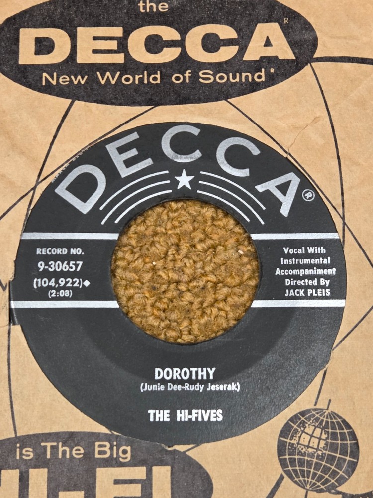 45 RPM  Hi-Fives DECCA 30657 Dorothy / Just a Shoulder to Cry On VG++