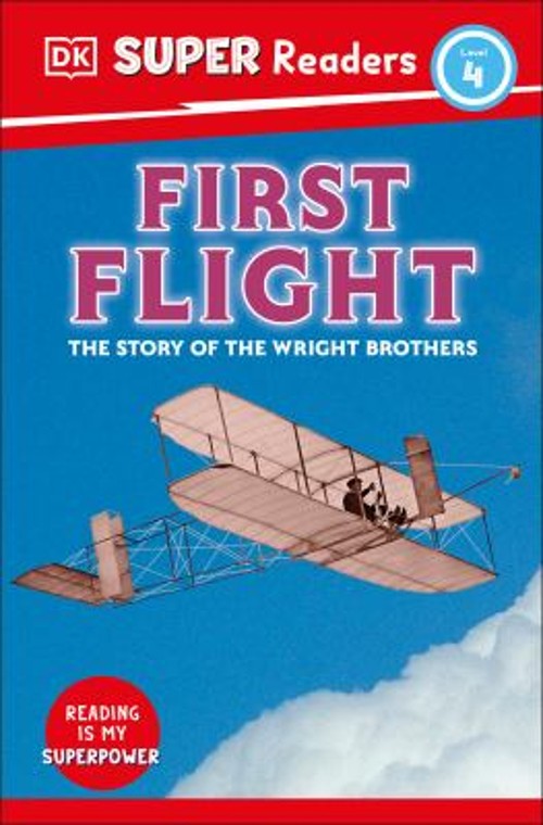 DK Super Readers Level 4 First Flight : The Story of the Wright BFree US Delivery | ISBN:0744072069