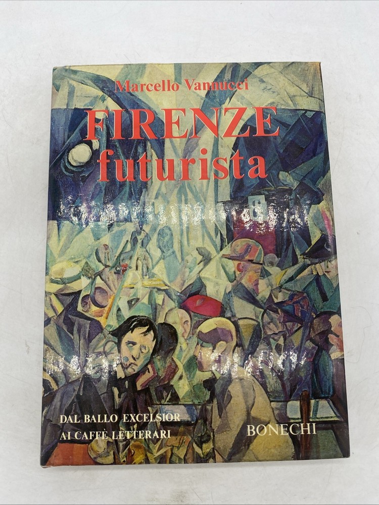 MARCELLO VANNUCCI - FIRENZE FUTURISTA - BONECHI