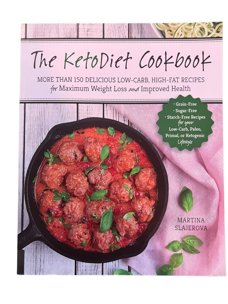 The KetoDiet Cookbook 150+ Low-Carb Recipes Martina Slajerova Keto Diet Healthy