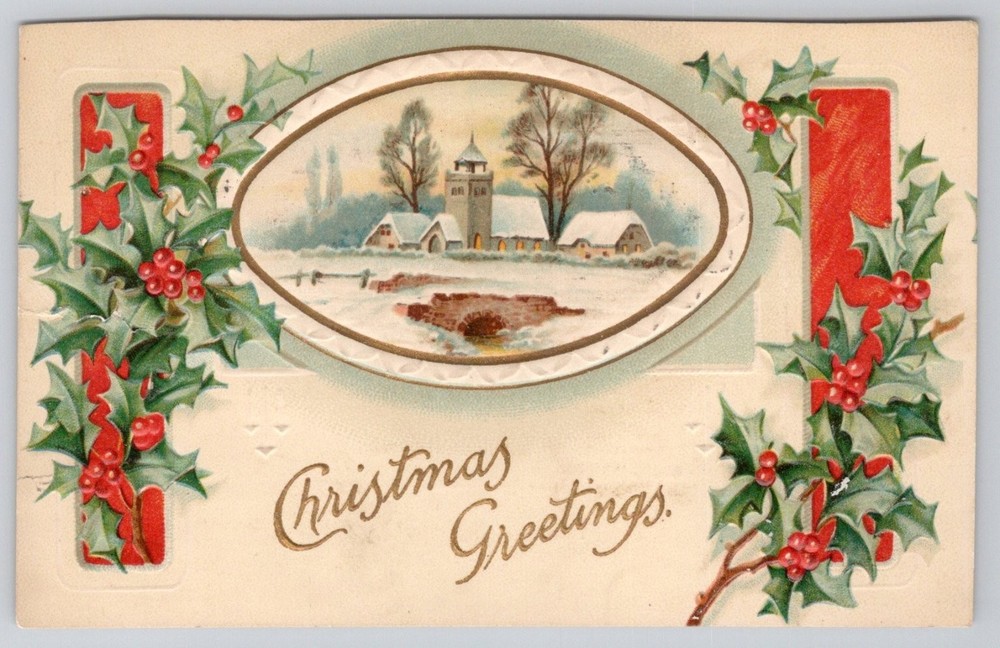 Vintage Christmas Greetings Embossed Postcard Winter Church Scene Holly