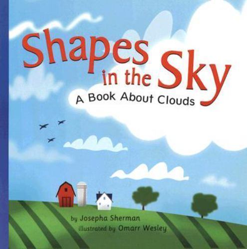 Shapes in the Sky : A Book About Clouds, Paperback by Sherman, Josepha; Wesle...