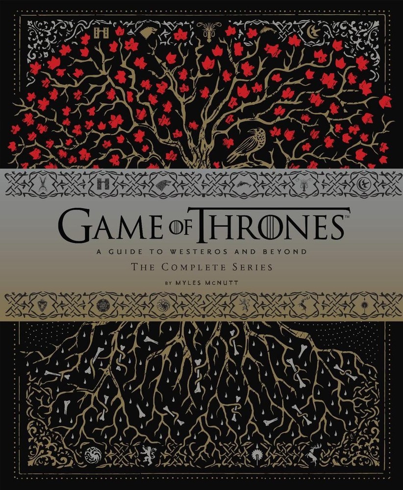 Game of Thrones: A Guide to Westeros and Beyond, The Complete Series by Myles Mc